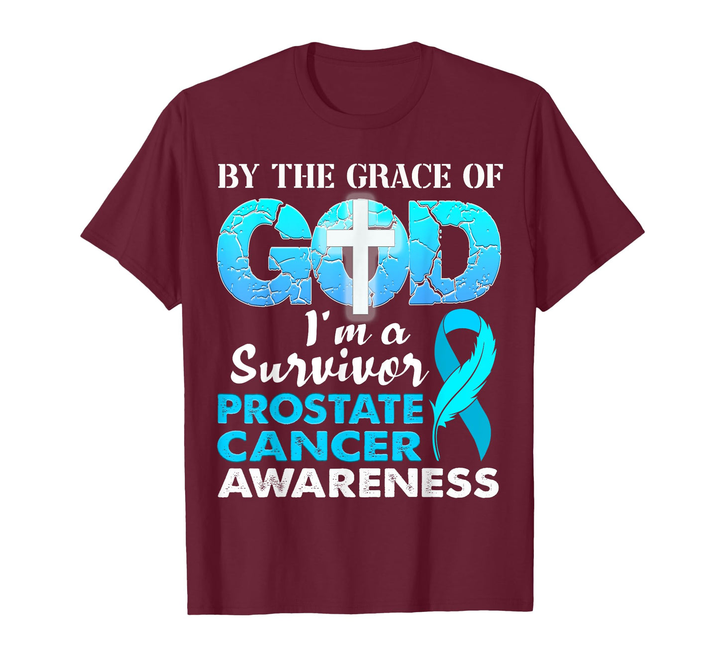 By The Grace God I'm A Survivor Prostate Cancer Awareness T-Shirt