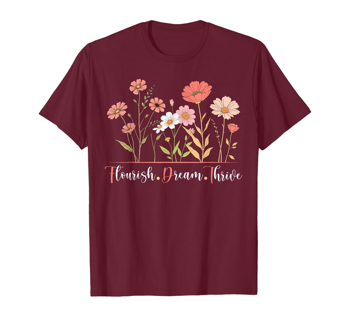 Flourish Dream Thrive Floral Botanical Vintage Flowers T-Shirt