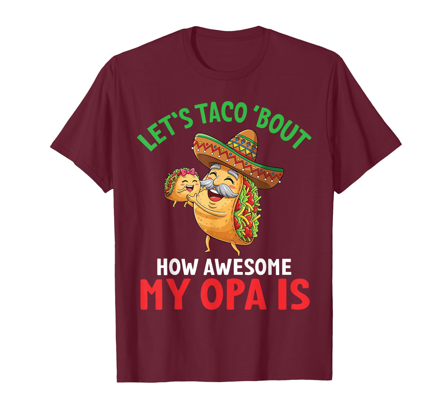 Let’s Taco Bout How Awesome My Opa is Grandpa Granddaughter T-Shirt