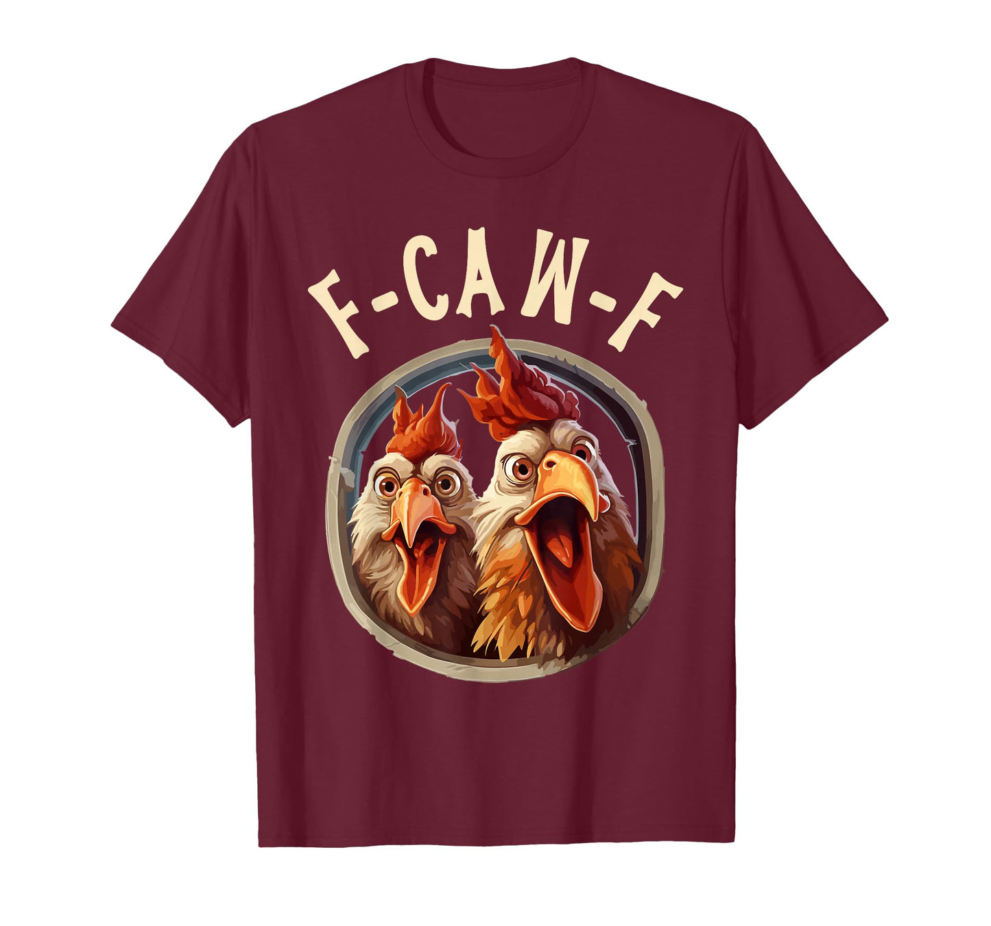 F-Caw-F Sarcastic Roosters Humor Meme T-Shirt