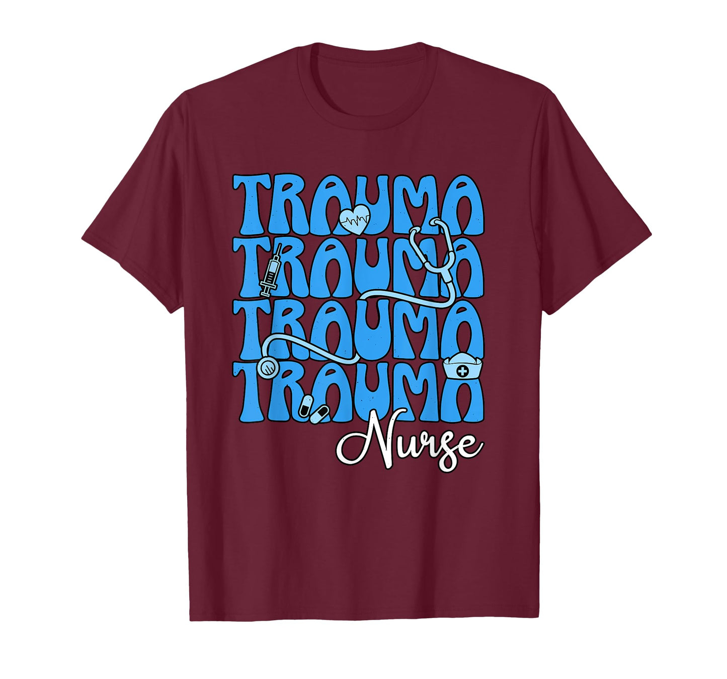 Trauma Nurse Critical Care RN Intensive Care Unit Nursing T-Shirt