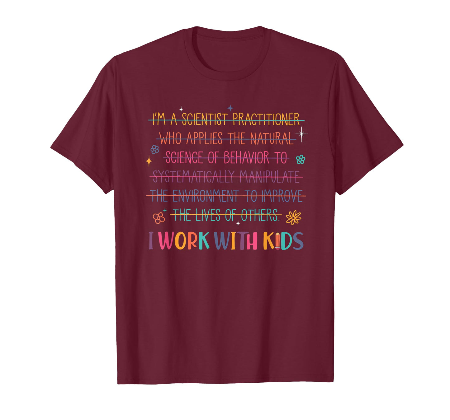 Sped Teacher I Work With Kids Behavior Specialist ABA T-Shirt