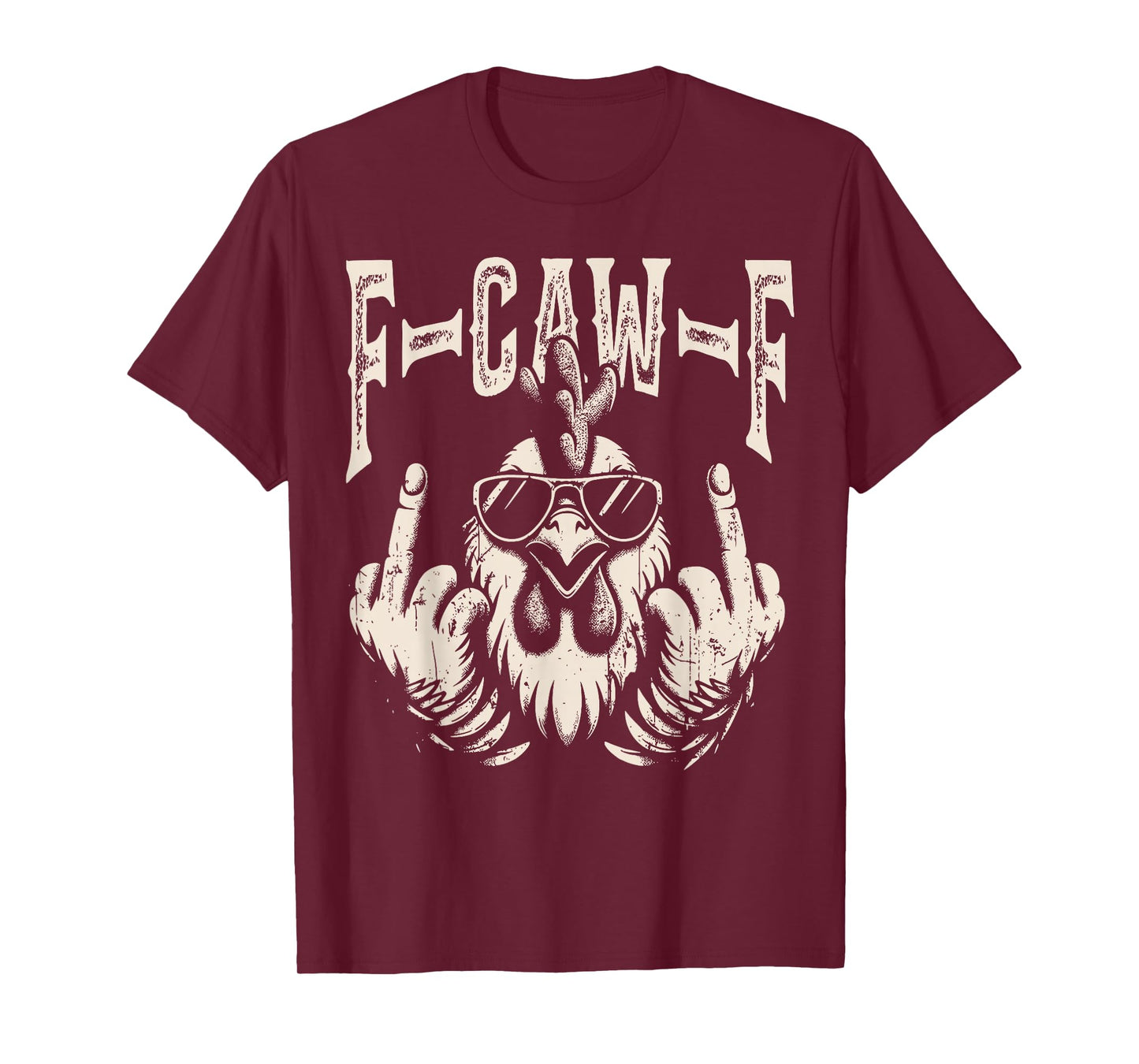 F-Caw-F Funny Chicken Humor F-Caw-F Quote Rooster Meme T-Shirt