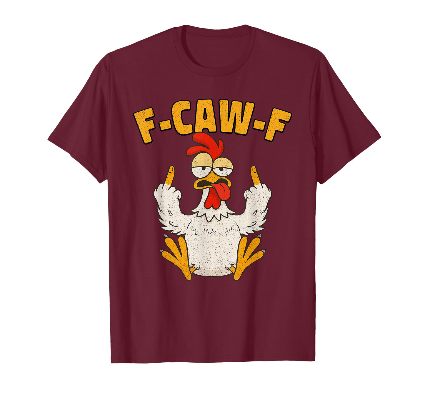 F-Caw-F Funny Chicken Humor F Caw F Quote Rooster Meme T-Shirt