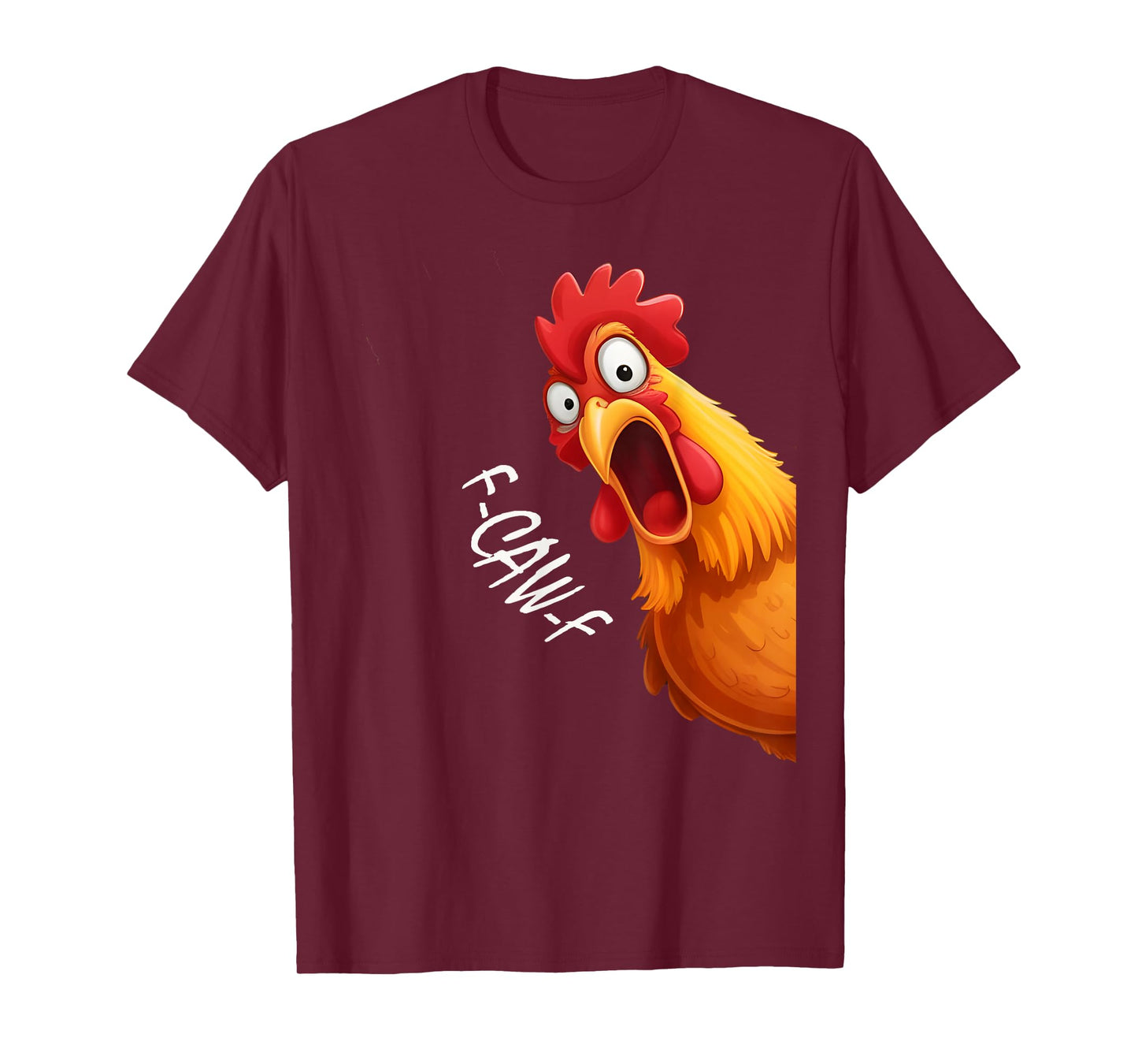 Funny F-Caw-F Chicken s, FCAWF Chicken T-Shirt