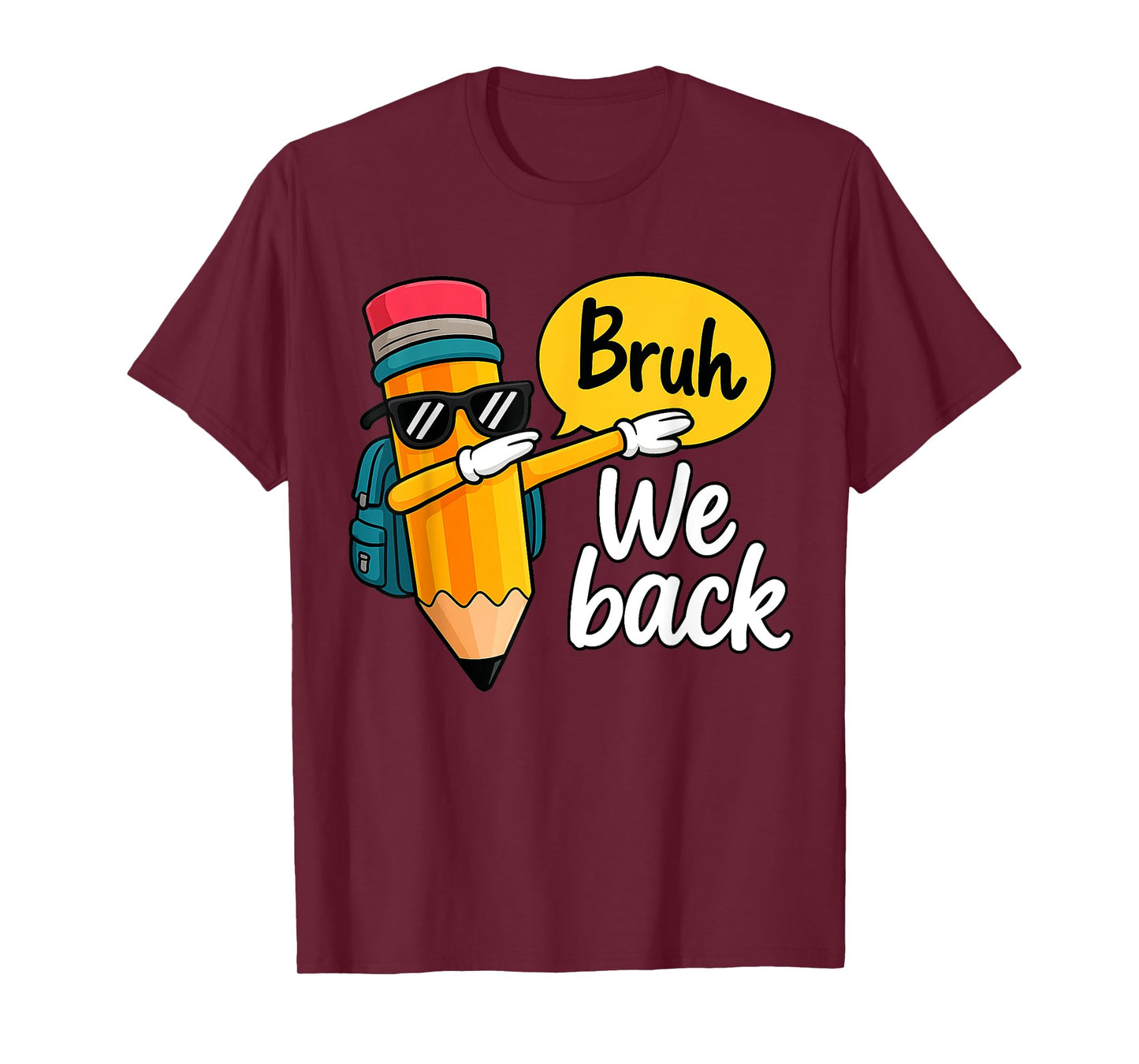 Bruh We Back to School Funny Dabbing Pencil Teacher Student T-Shirt