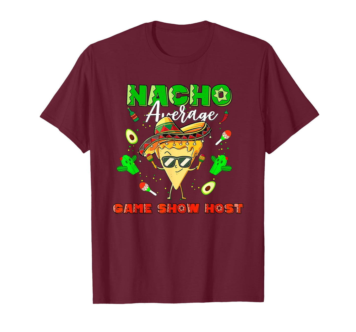 Mexican Nacho Average Game Show Host T-Shirt