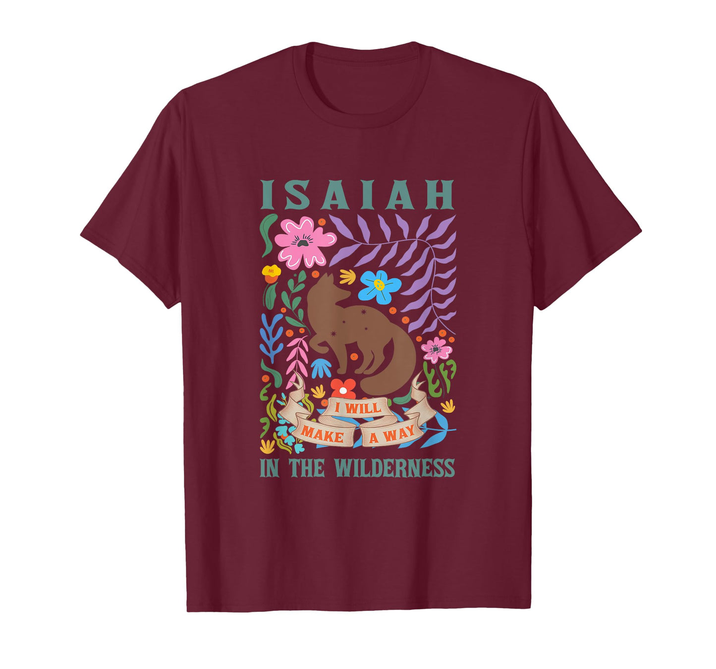 Isaiah 43:19 I will Make a Way in the Wilderness Bible Verse T-Shirt