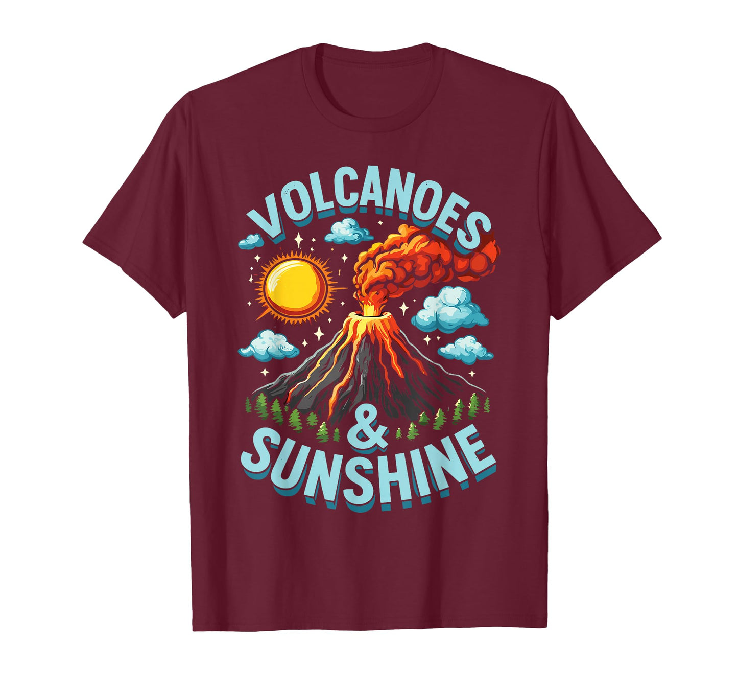 Lava Geologist Volcano Lover Volcanoes & Sunshine T-Shirt