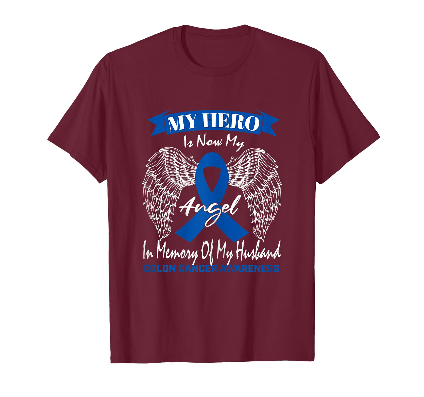 Wear Blue Wife In Memory Of Husband Colon Cancer Awareness T-Shirt