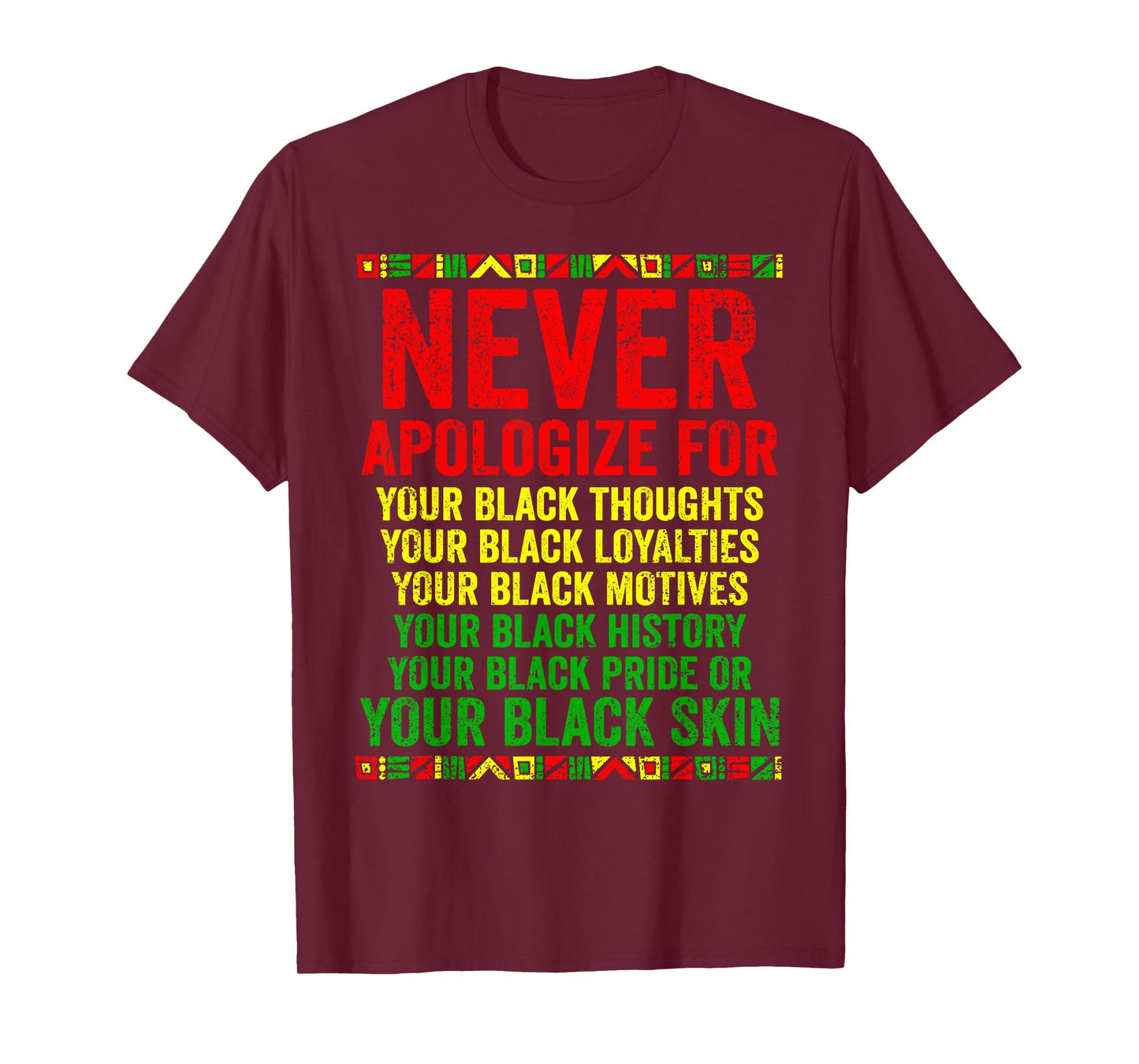 Dont Apologize For Your Blackness Juneteenth Black History T-Shirt