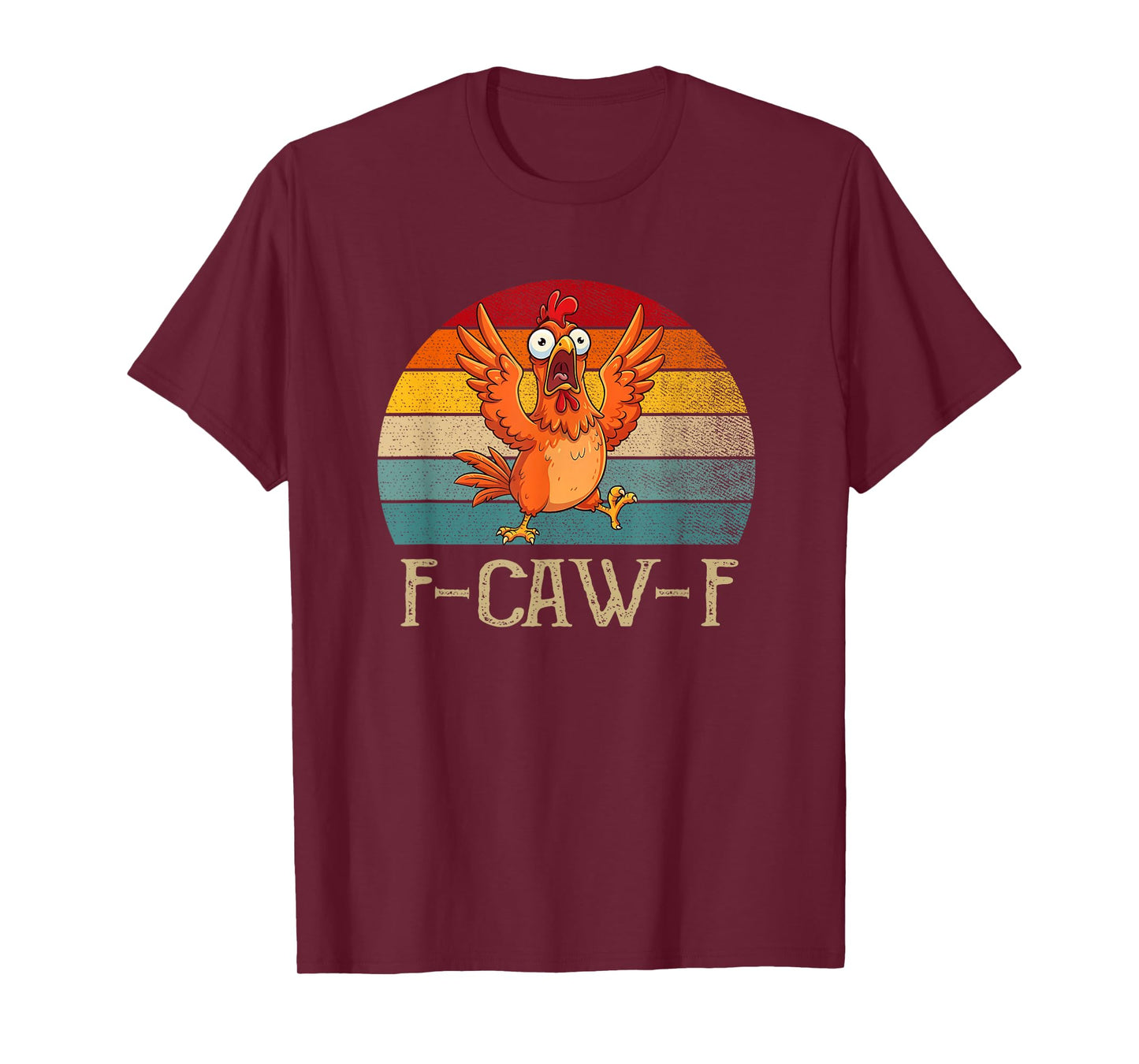 Funny F-Caw-F Chicken FCAWF Chicken T-Shirt