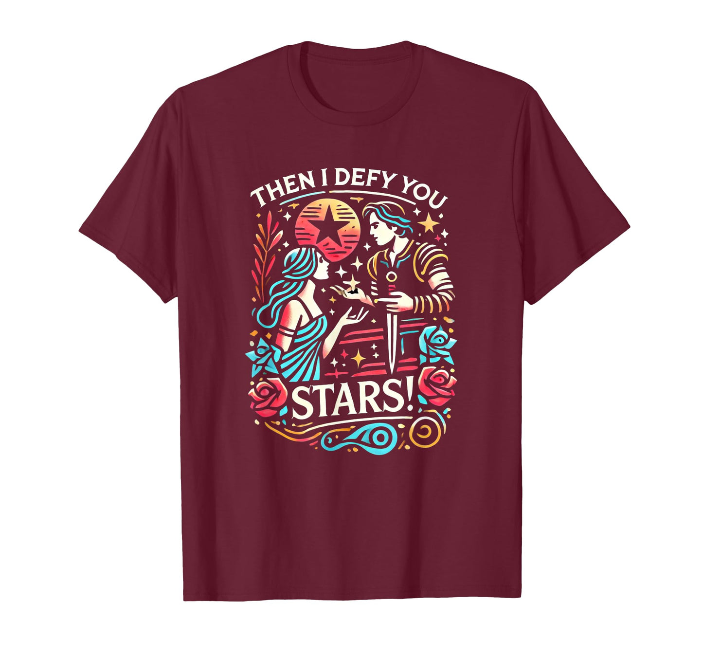Romeo & Juliet Then I Defy You Stars Theatre Musicals T-Shirt