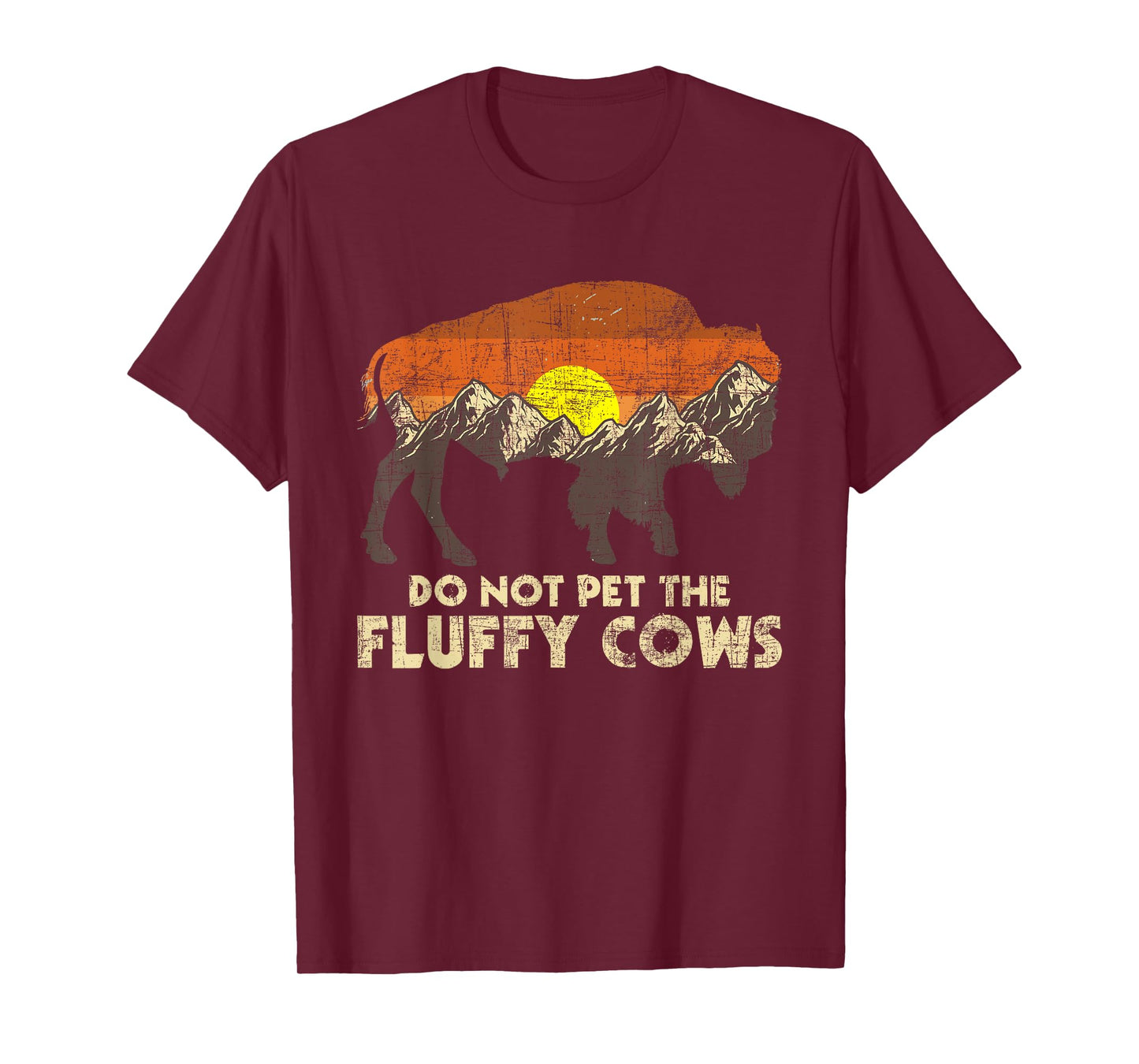 Do Not Pet The Fluffy Cows - Bison Buffalo Lover Wildlife T-Shirt