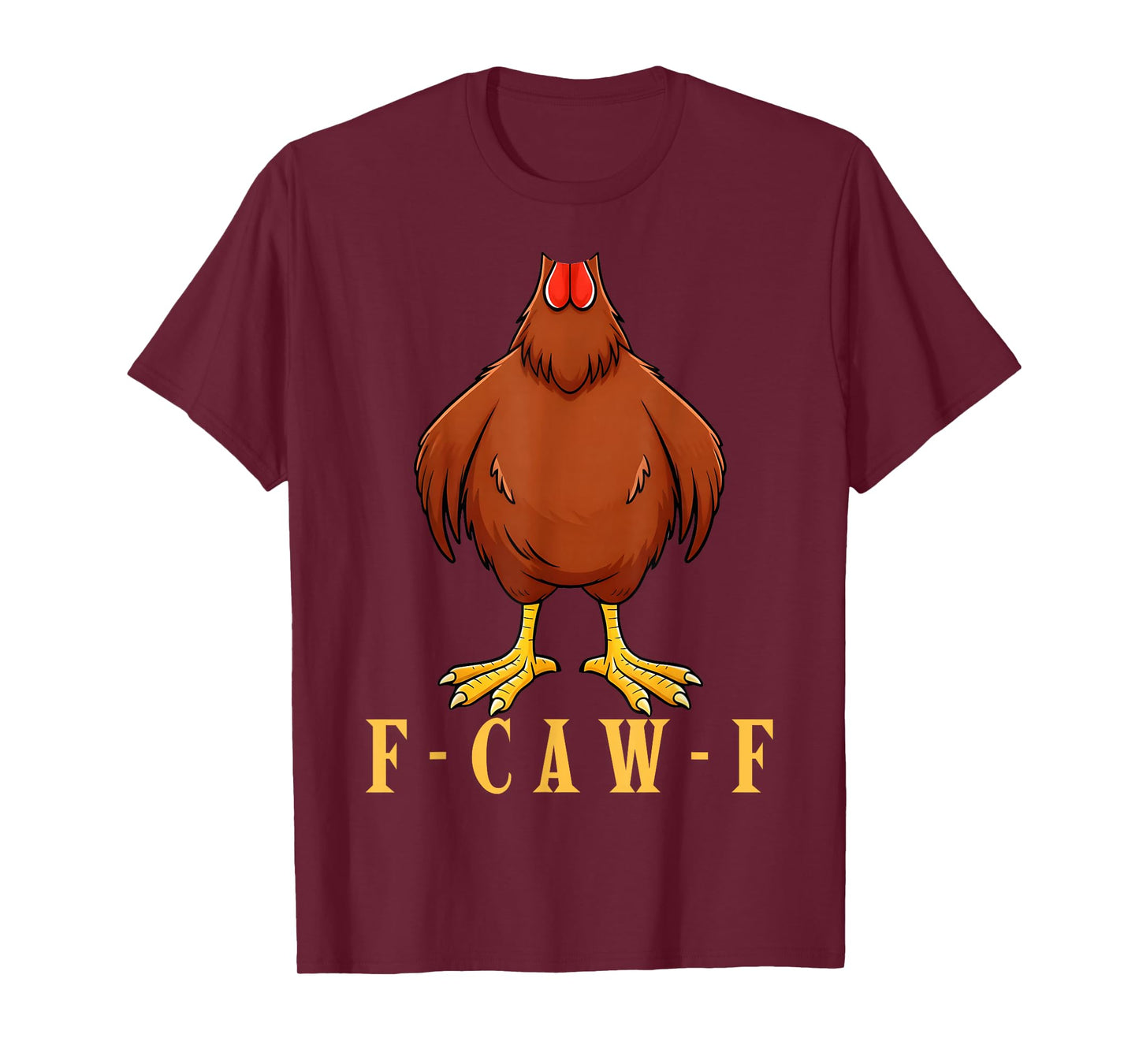 F-CAW-F Funny Chicken Body Cool Headless Rooster Meme T-Shirt