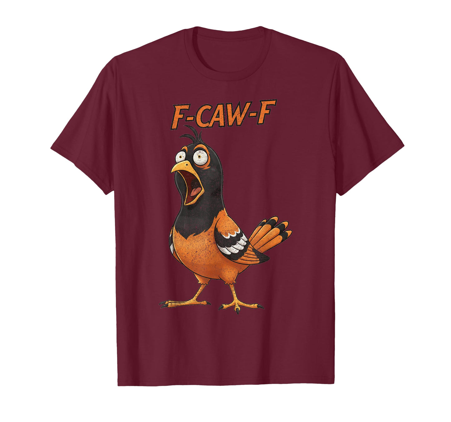 Funny F-Caw-F Oriole Adult Humor T-Shirt