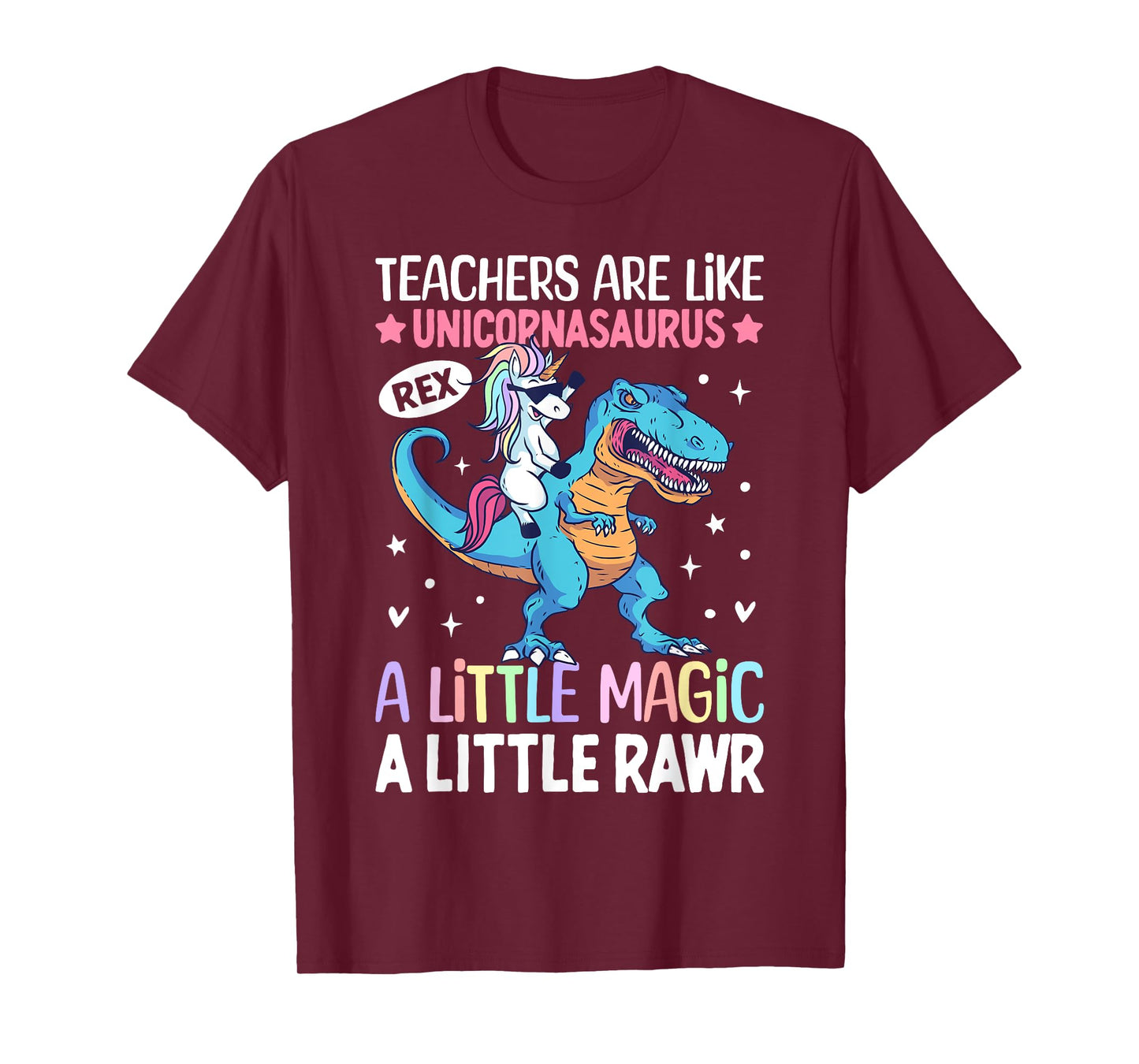 T Rex Dinosaur Unicorn Teachers Are Like Unicornasaurus Rex T-Shirt