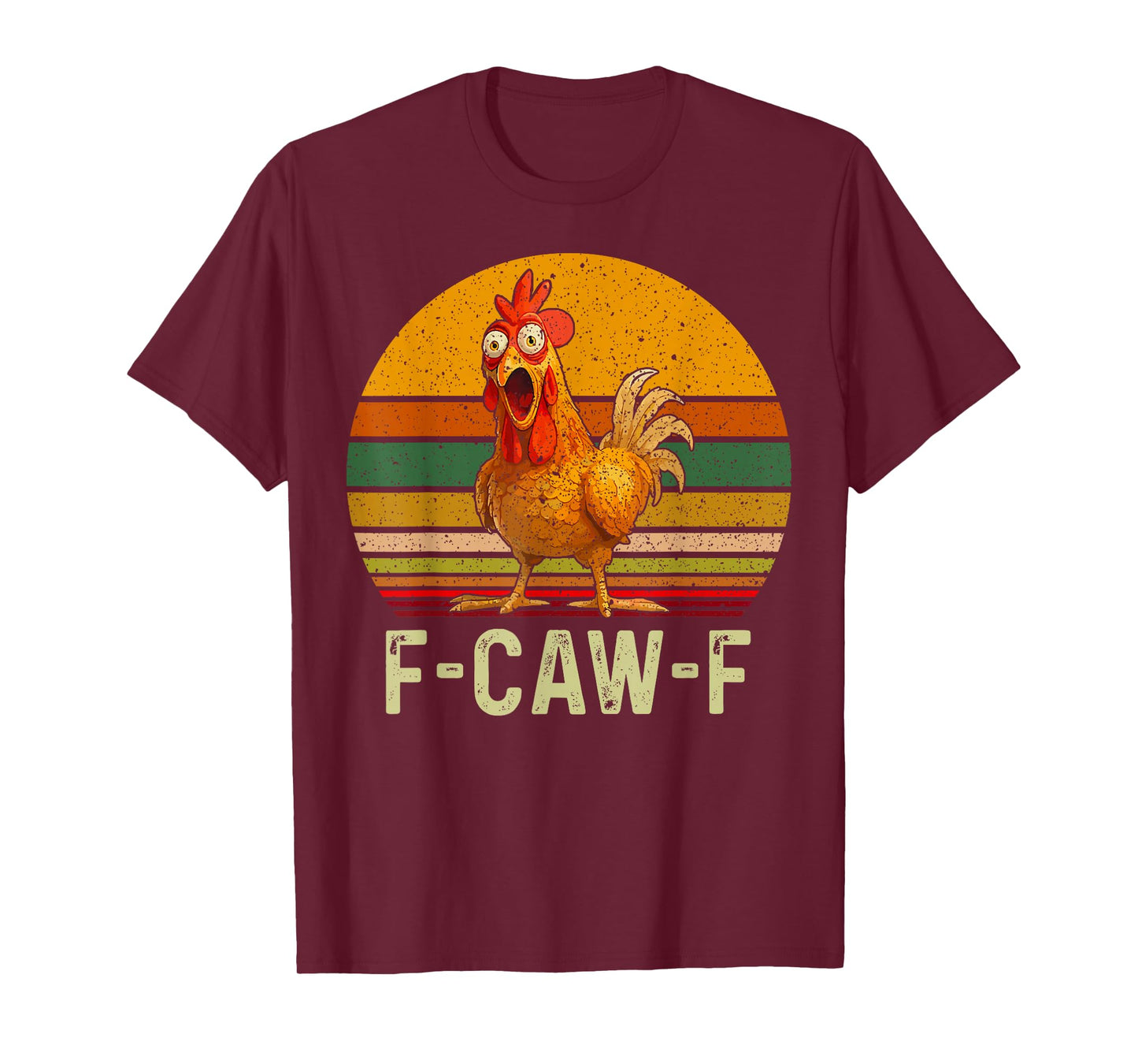 F-Caw-F Funny Chicken Humor Quote Rooster Meme T-Shirt