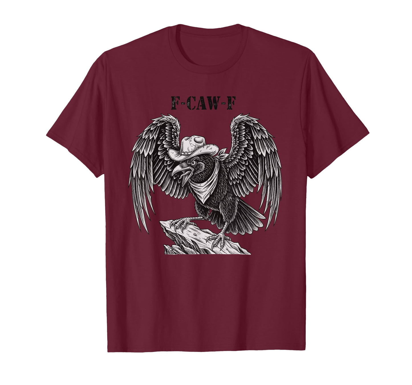 F-Caw-F Crow Western Black Raven Cowboy FCAWF Bird Lover T-Shirt