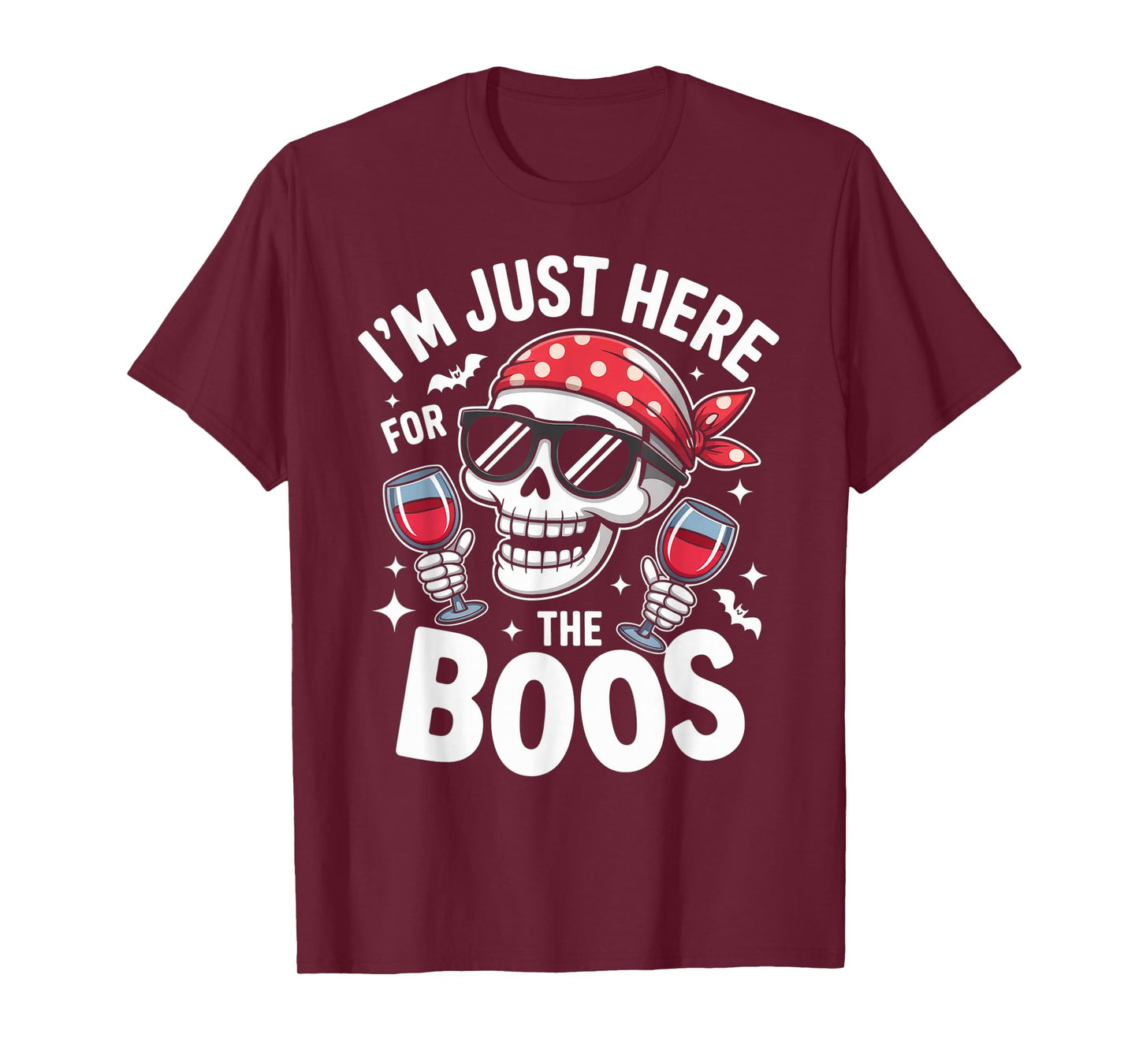 Funny Im Just Here for The Boos Skeleton Halloween Saying T-Shirt
