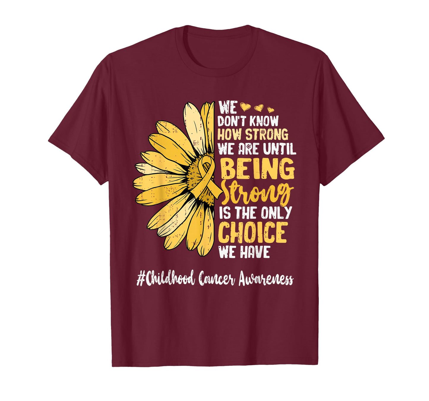 Inspirational Childhood Cancer Awareness Gold Ribbon Support T-Shirt
