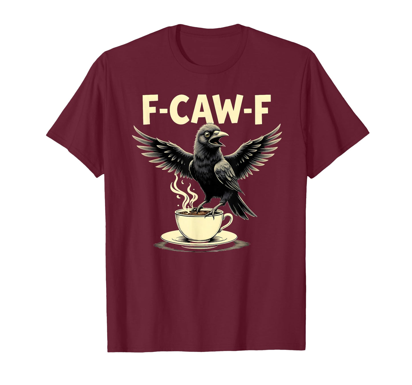 Vintage F-Caw-F Crow Coffee Graphi, Gothic Black Bird Humor T-Shirt