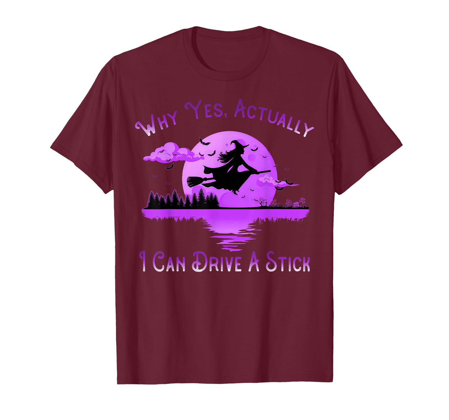 Why Yes Actually I Can Drive A Stick Funny Halloween Witch T-Shirt