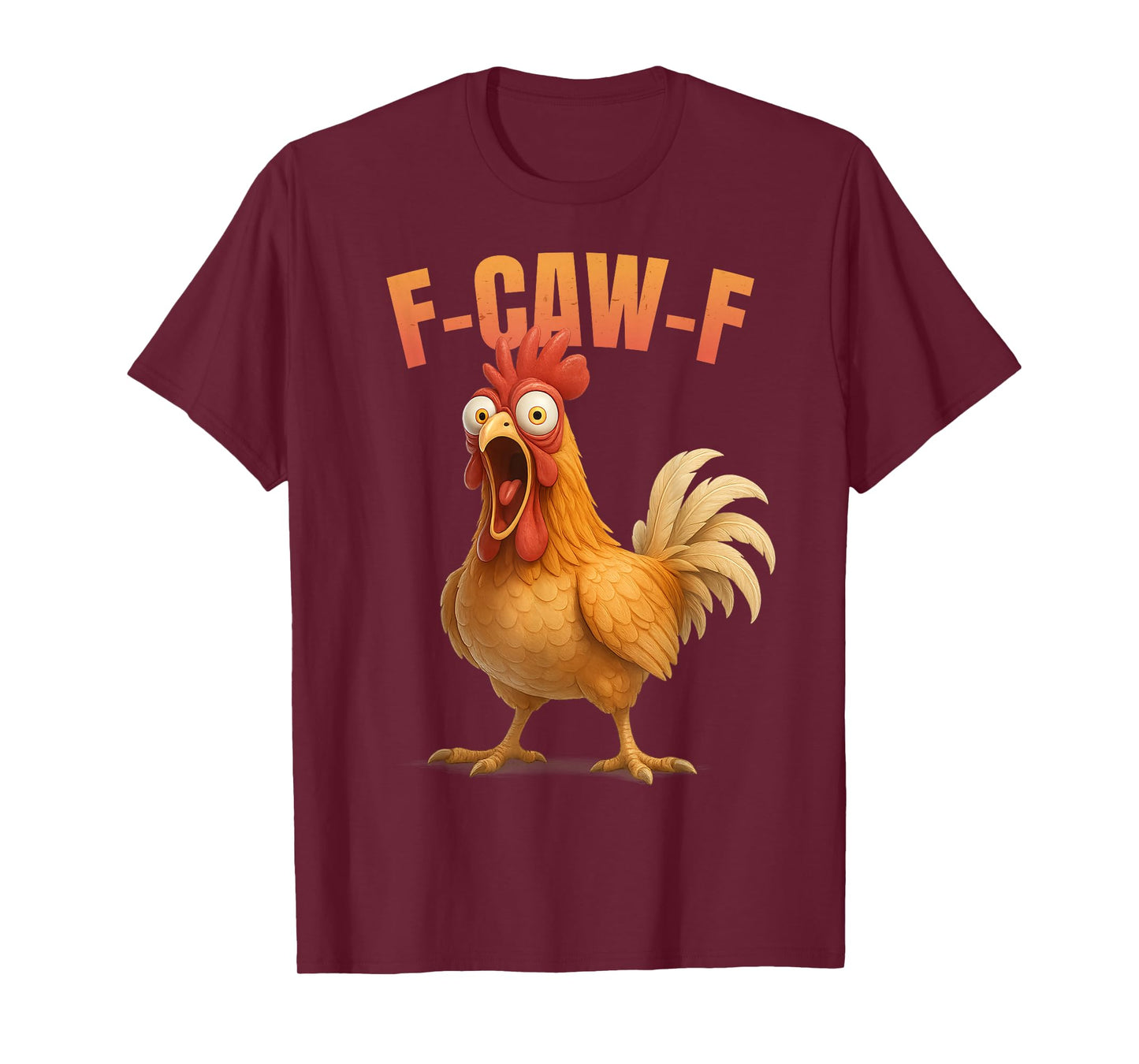 Funny F-CAW-F Chicken FCAWF Chicken T-Shirt