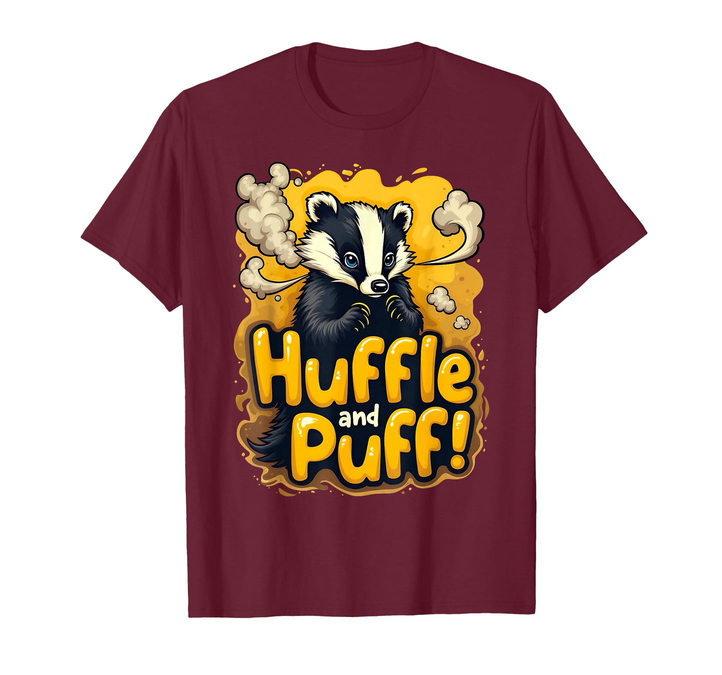 Everyday I'm Hufflin' Huffle and Puff Honey Badger Animal T-Shirt