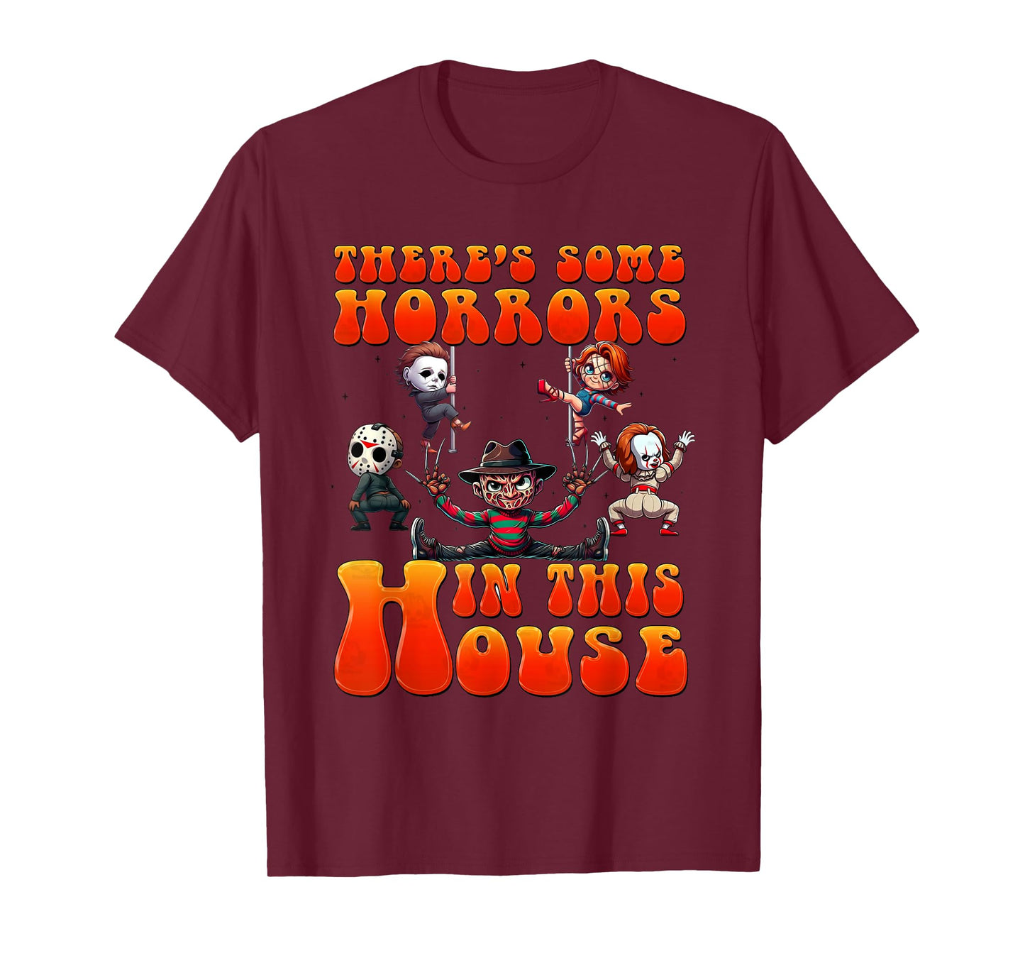 There's Some Horrors In This House Funny Horror Characters T-Shirt