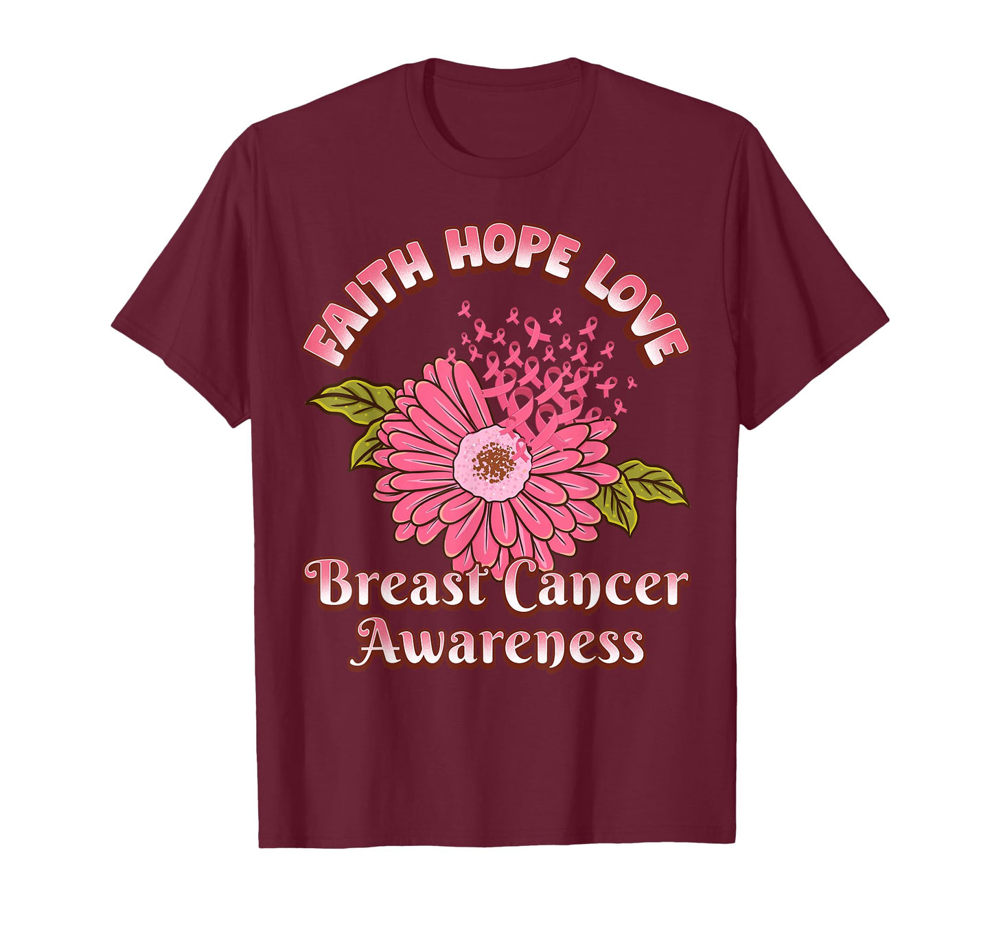 Faith Hope Love Breast Cancer Awareness Flower Pink Ribbon T-Shirt