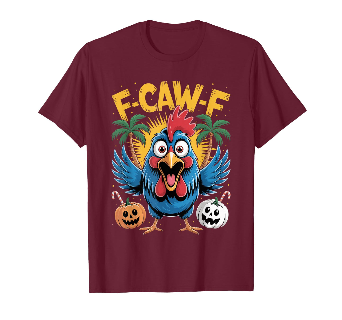 F-CAW-F Funny Rooster Pun T-Shirt