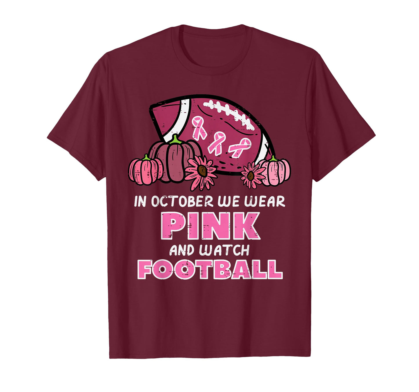 In October We Wear Pink Football Breast Cancer Awareness T-Shirt