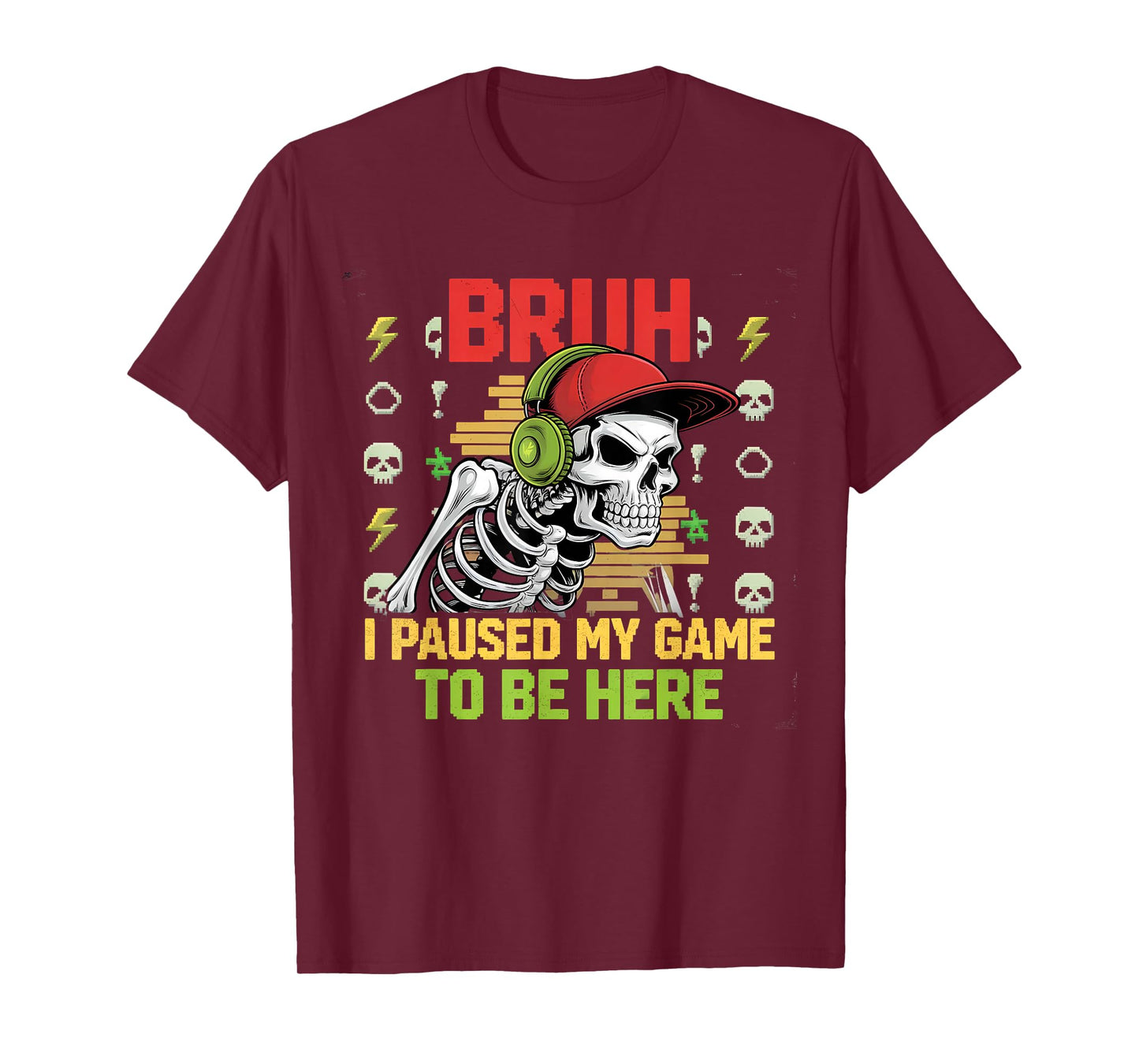 Bruh I Paused My Game Funny Skeleton Halloween Men Teens T-Shirt