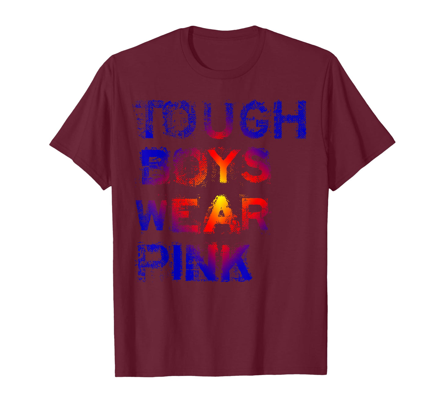 Tough Boys Wear Pink Cool Pink T-Shirt