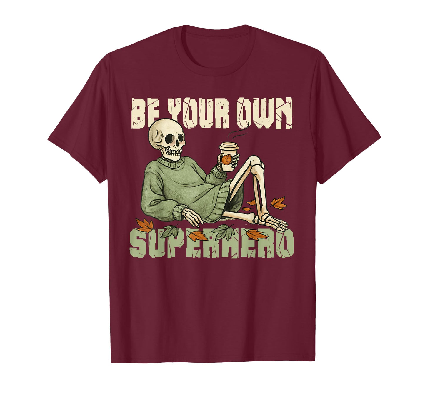 Be Your own Superhero Motivational Quote Mental Health T-Shirt