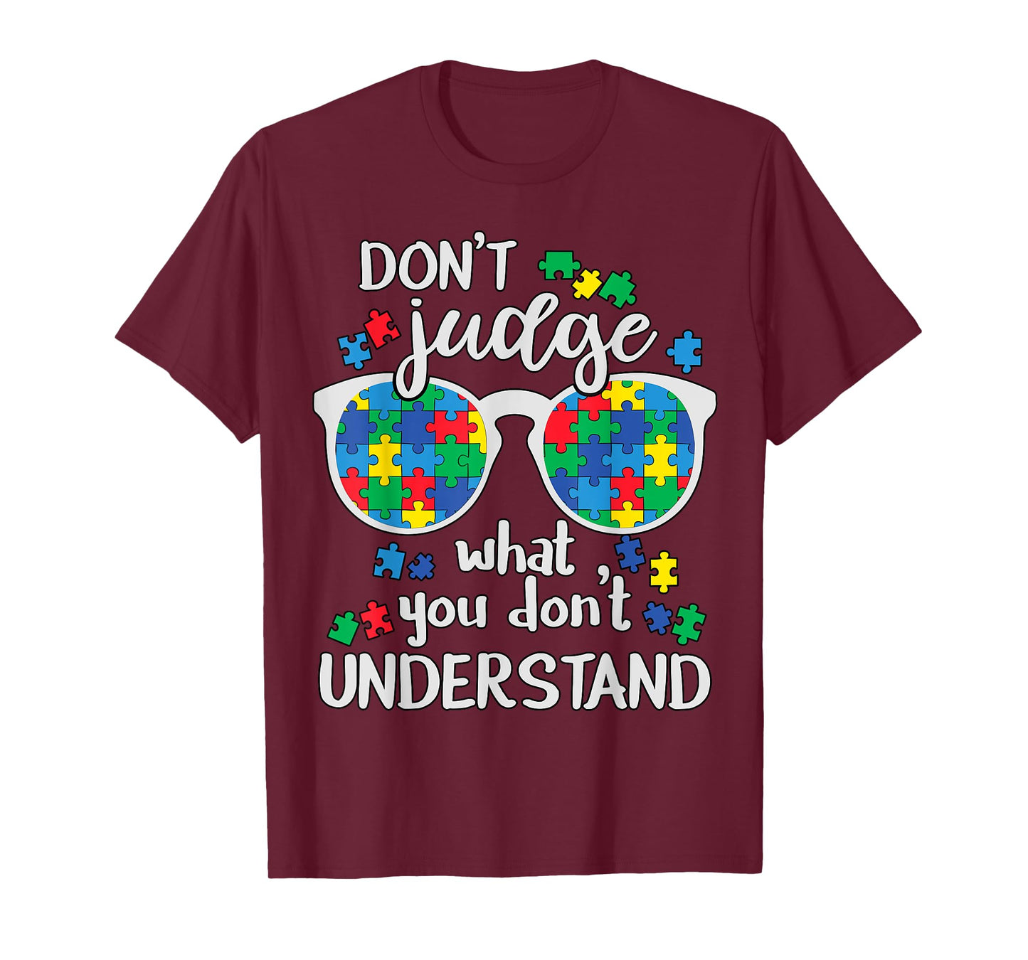 Don't Judge Understand Love Autistic Kids Autism Awareness T-Shirt