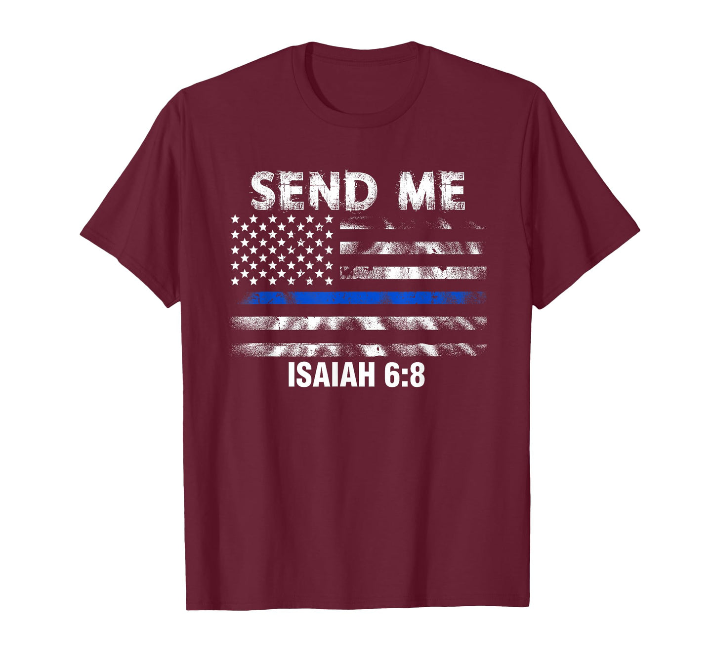 Back the Blue - Thin Blue Line - Police Send Me Bible Verse T-Shirt