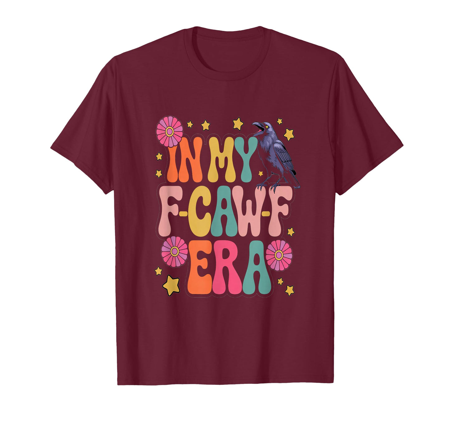 in My F-CAW-F Era Funny Groovy T-Shirt