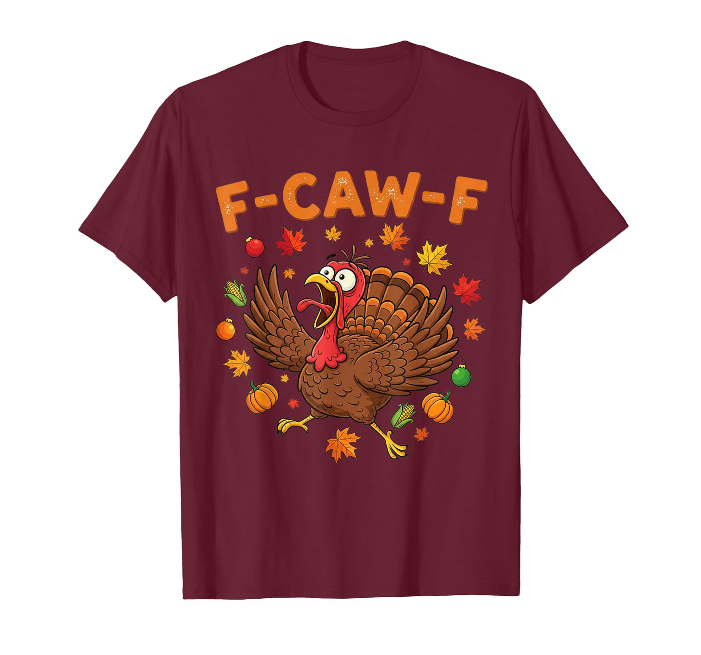 Funny F-Caw-F Turkey Bird FCAWF Turkey Thanksgiving Pumpkin T-Shirt