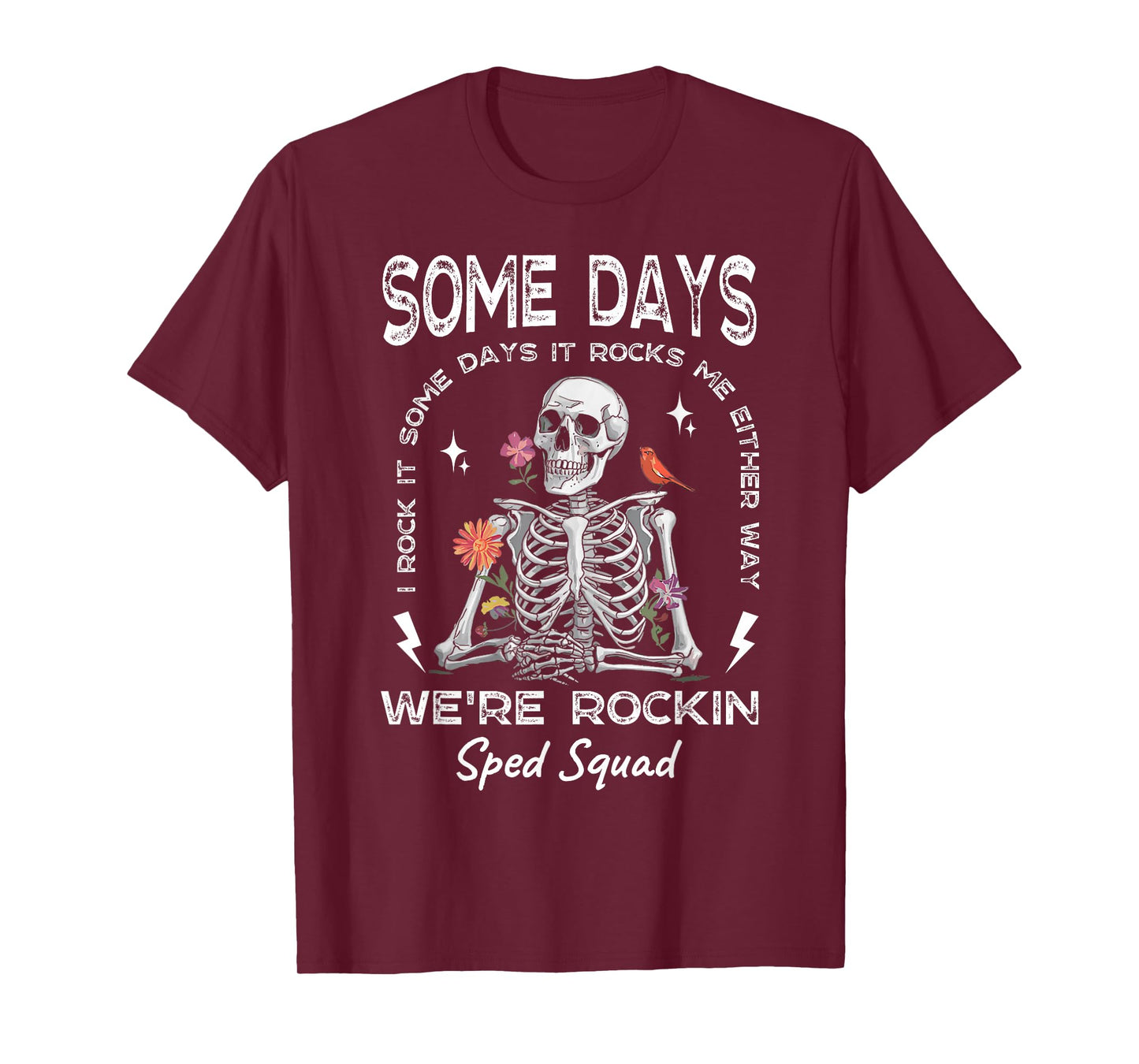 Some Days I Rock It Somedays It Rocks Me Special Sped Squad T-Shirt