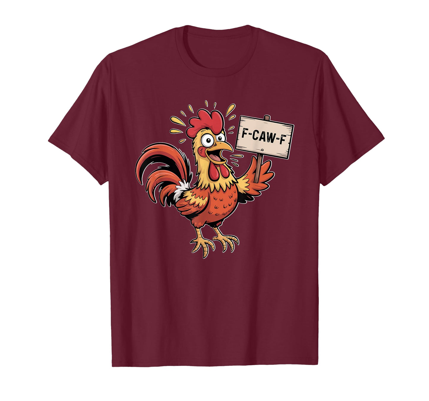 Funny F-Caw-F Chicken FCAWF Humor Quote Rooster Meme T-Shirt