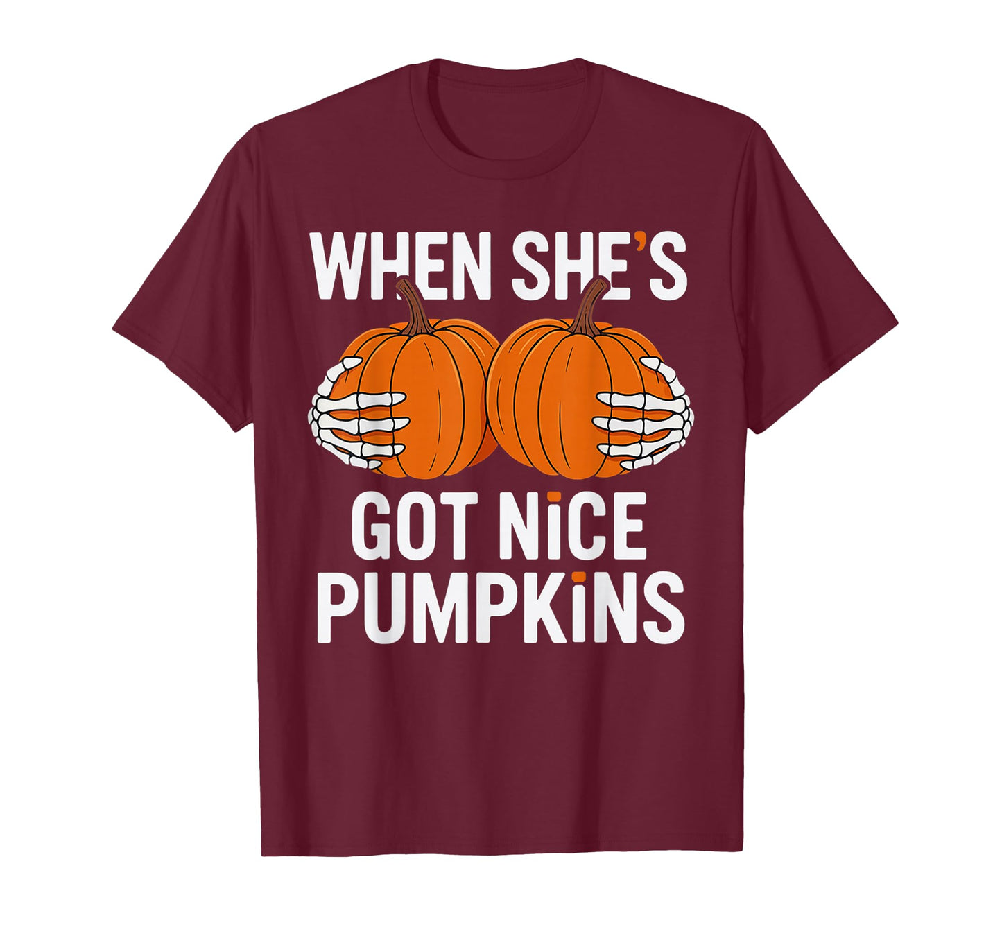 Halloween Adult Joke Dirty Pun She Has Got Nice Pumpkins T-Shirt