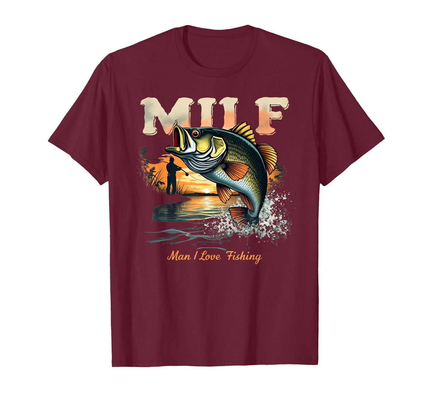 Man I Love Fishing Fish Funny Fisherman T-Shirt