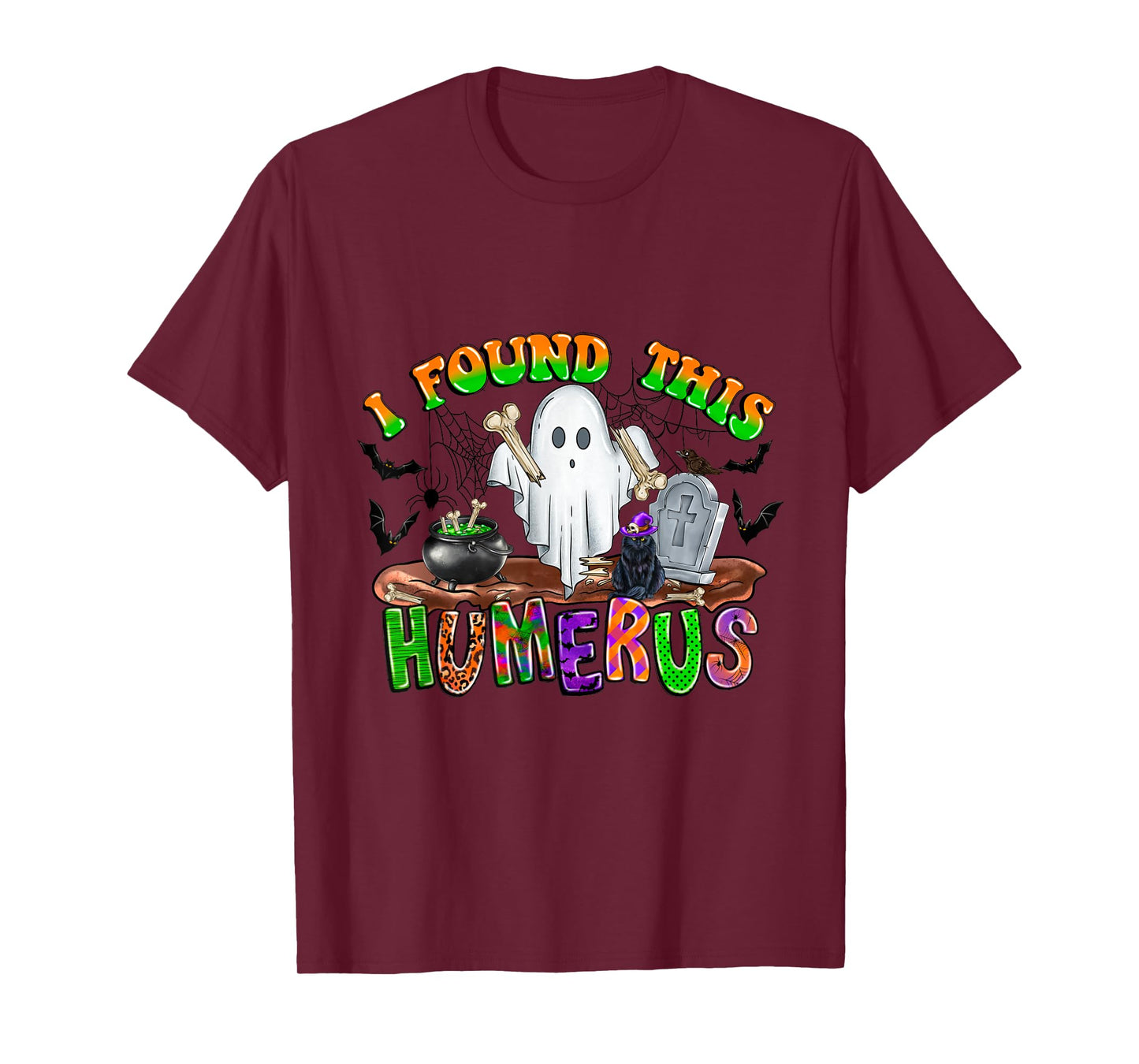I Found This Humerus Funny Ghost with Bone Halloween T-Shirt