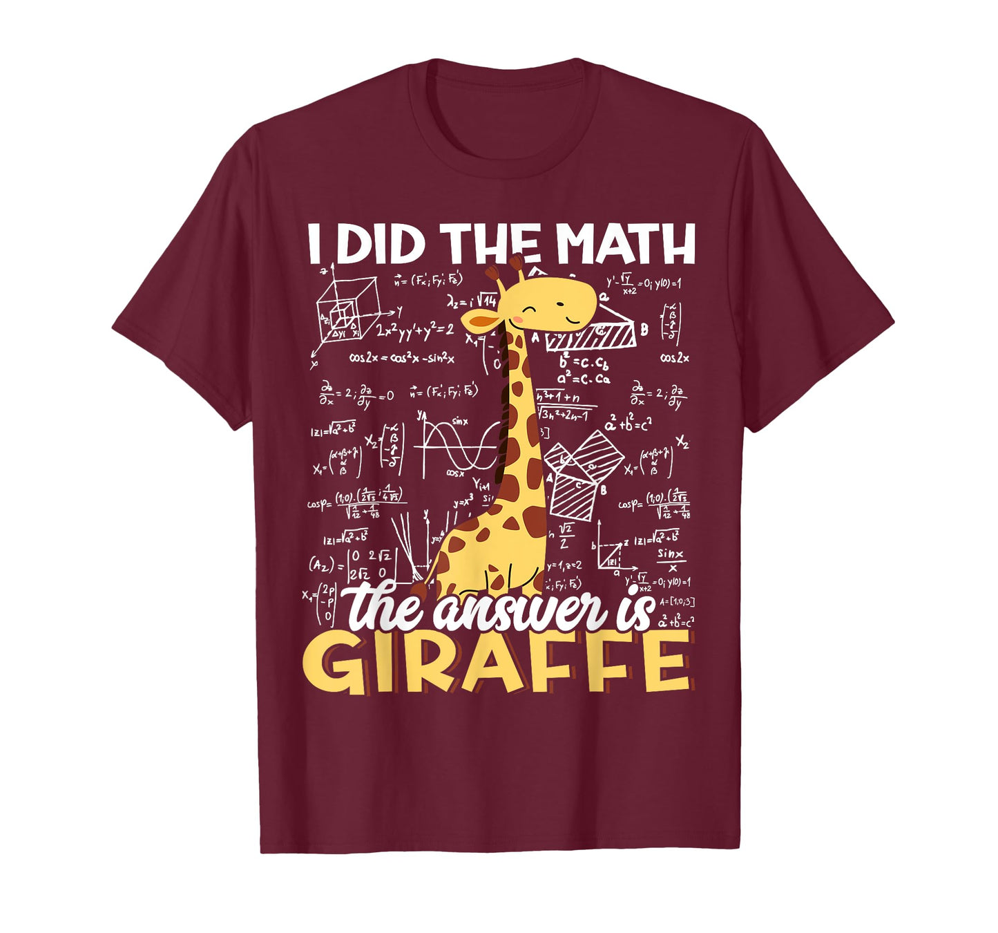 I Did The Math The Answer is Giraffe Funny Zoo Giraffe Lover T-Shirt