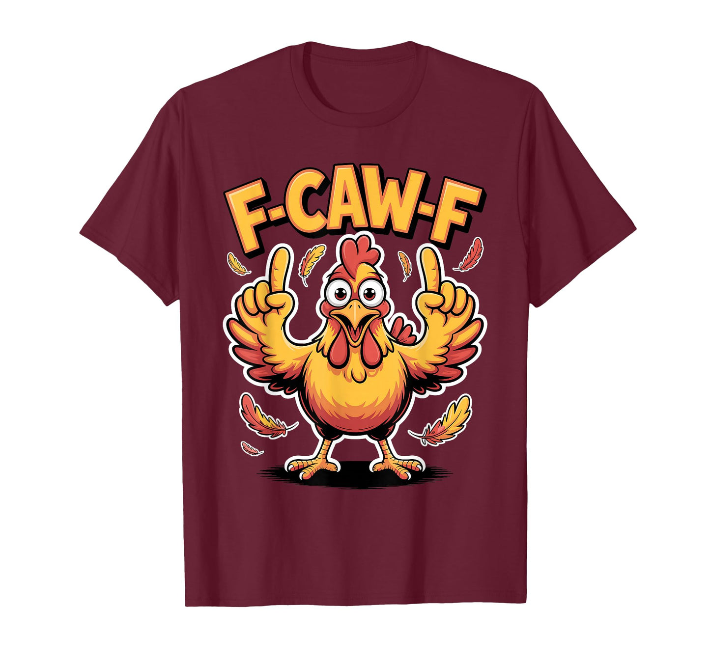 Funny F-Caw-F Chicken Middle Wing Flock Star for Women Men T-Shirt