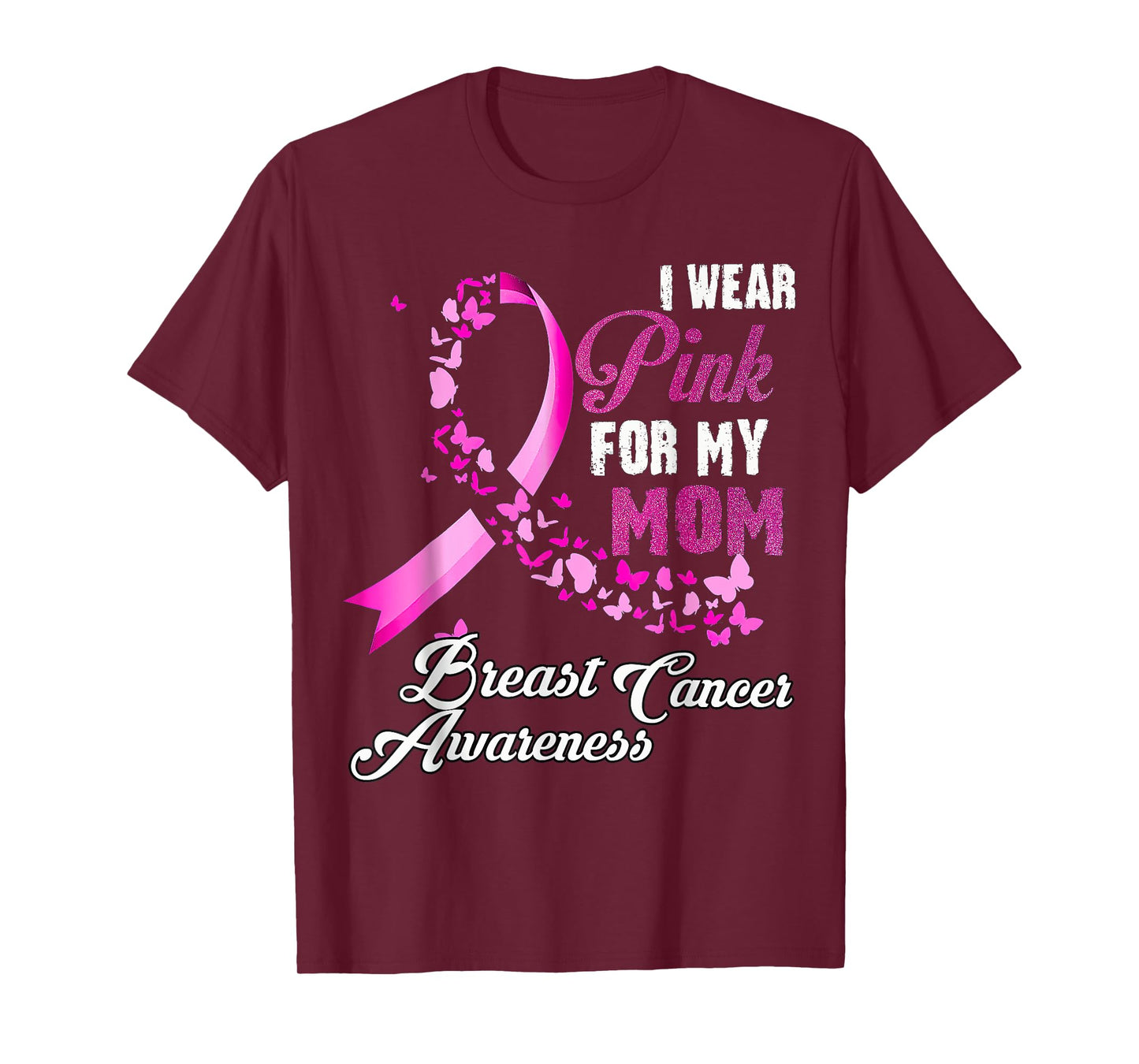 I Wear Pink For My Mom Breast Cancer Awareness T-Shirt