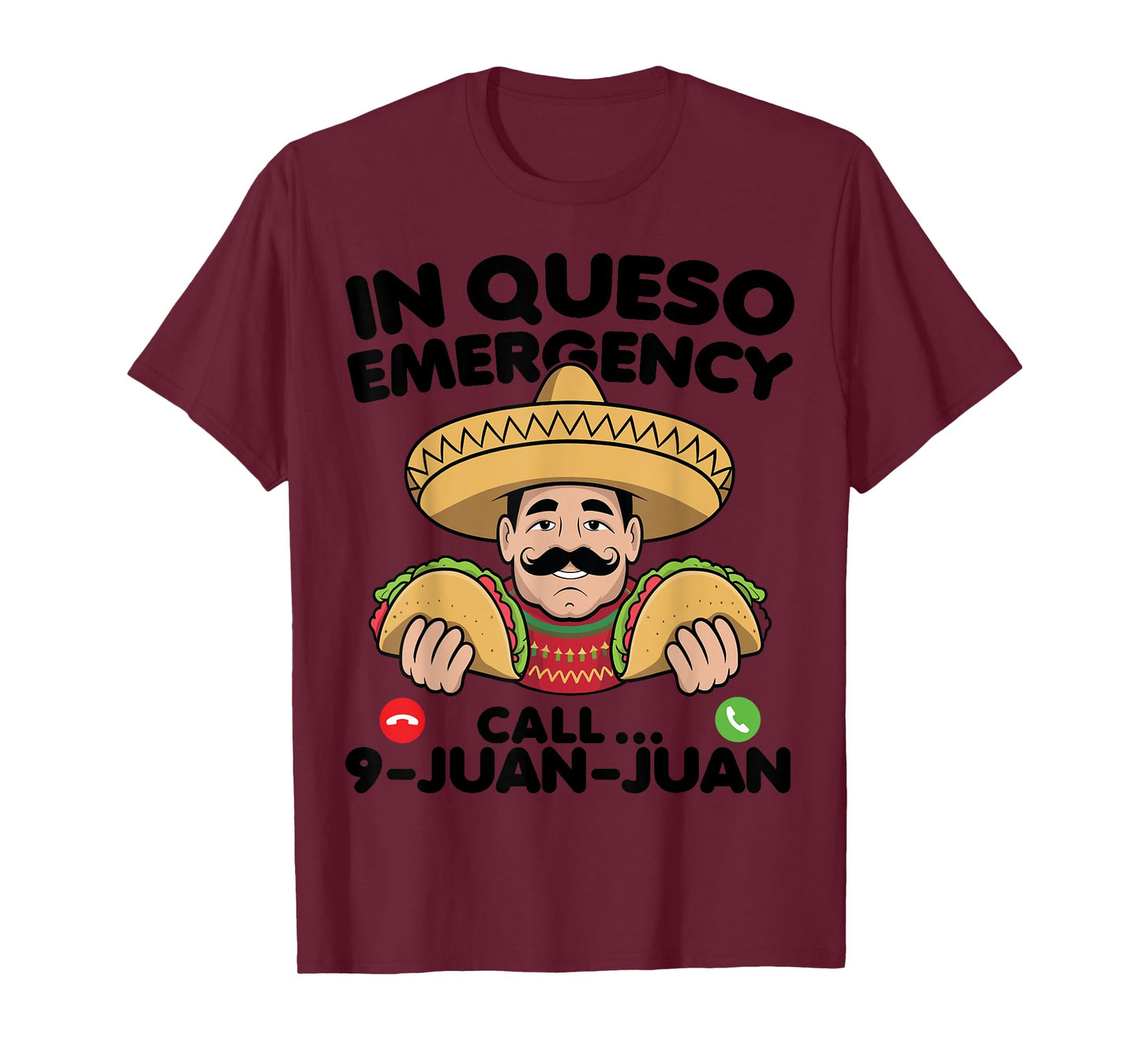 In Queso Emergency call 9 Juan Juan Funny Cinco de Mayo T-Shirt
