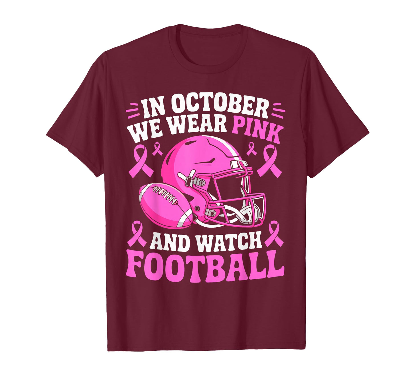 in October We Wear Pink Football Breast Cancer Awareness T-Shirt